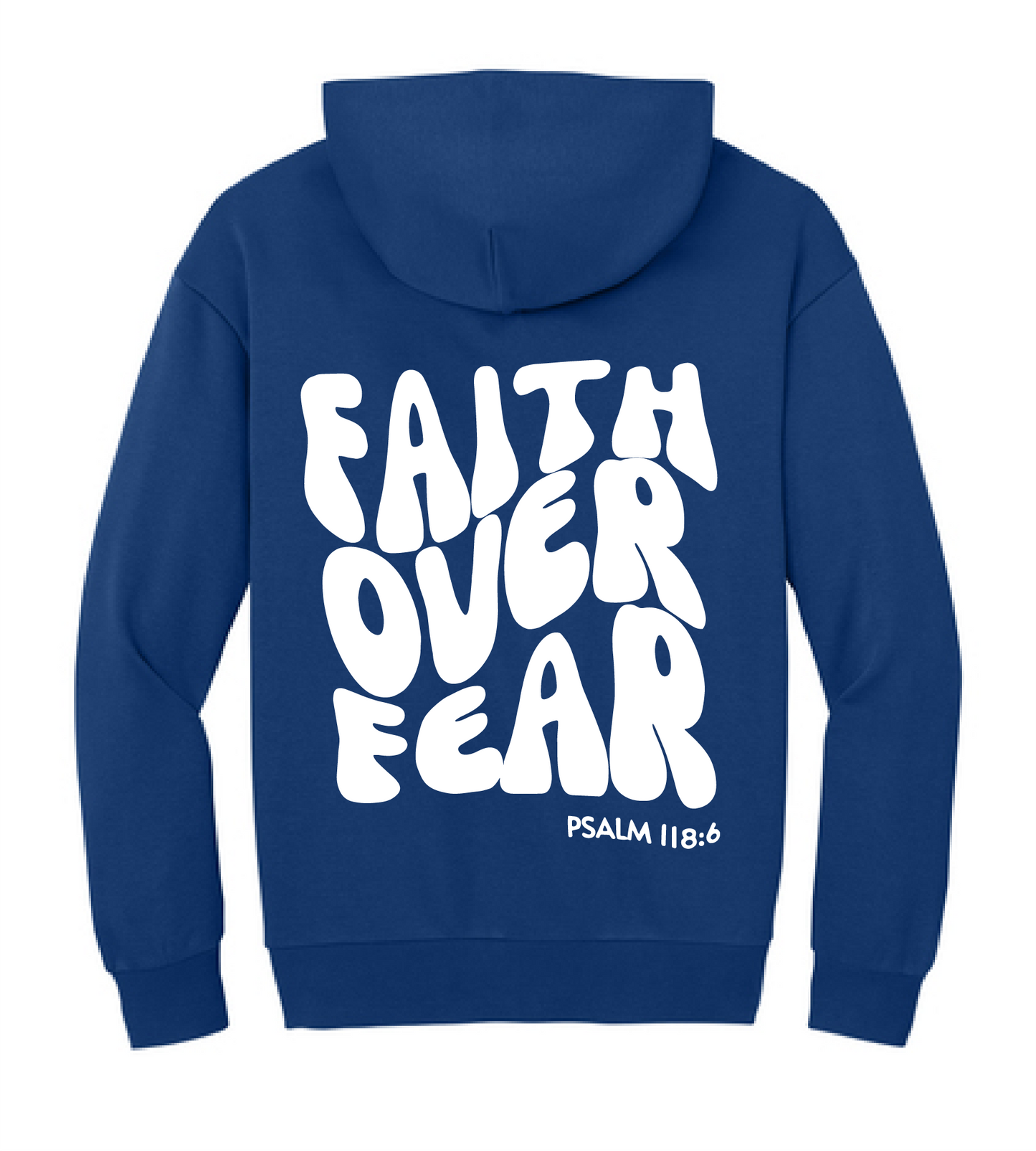 Faith over Fear Psalms 118:6 Unisex Hoodie